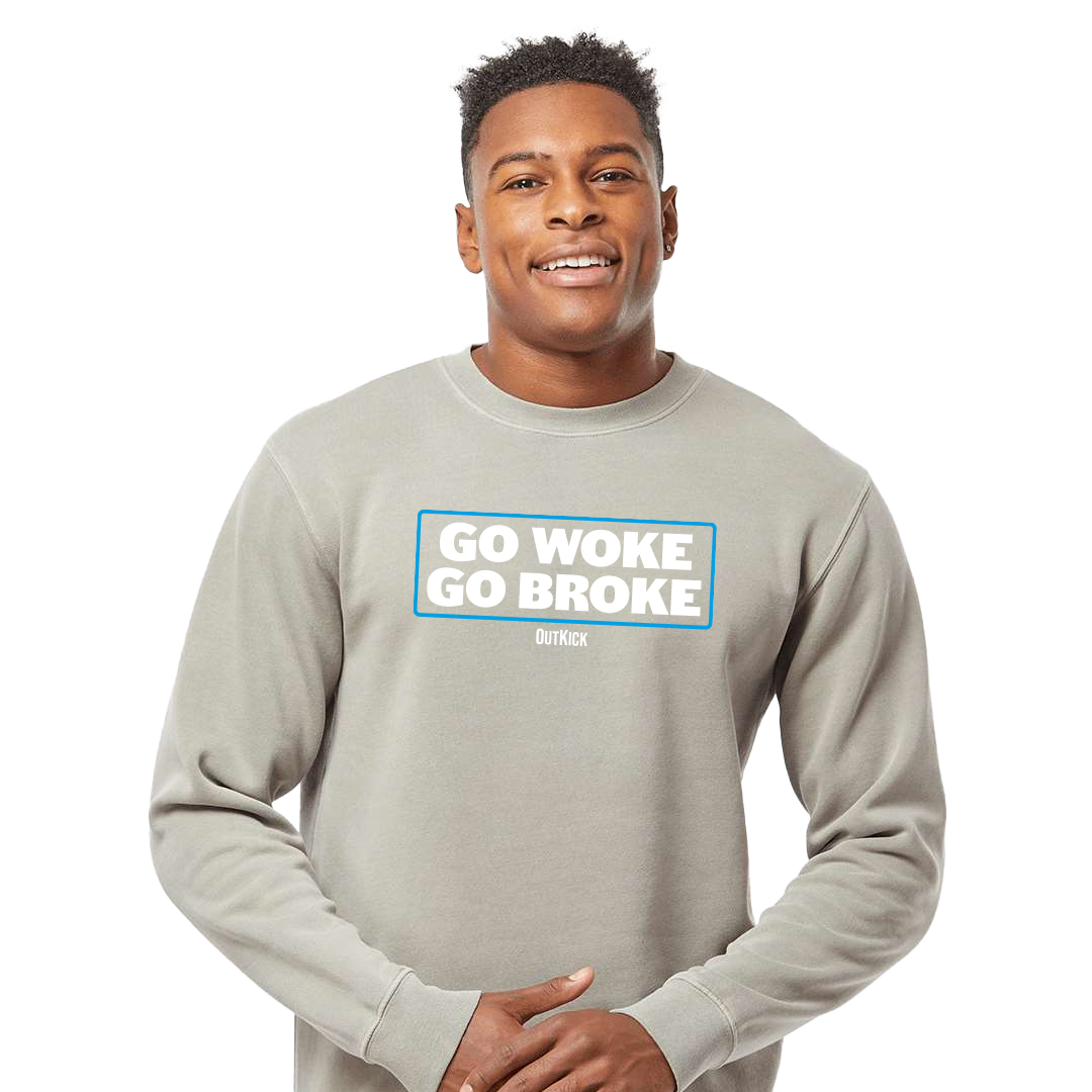 Go Woke, Go Broke Crewneck Sweatshirt